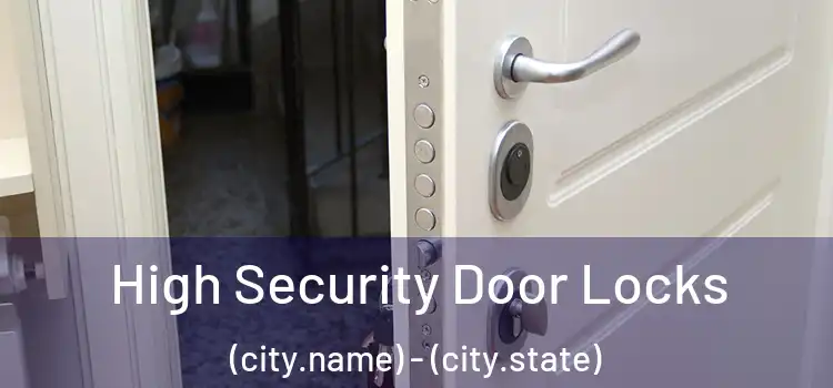 High Security Door Locks (city.name) - (city.state)